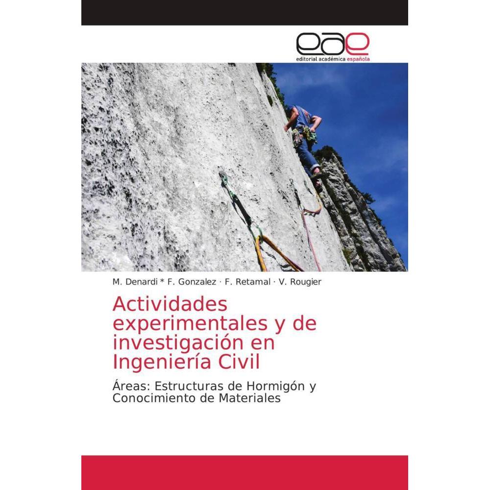 Actividades experimentales y de investigación en Ingeniería Civil, Fachbücher von V. Rougier, F. Retamal, M. Denardi   F...