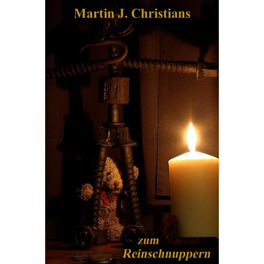 Zum Reinschnuppern, Belletristik von Martin J. Christians