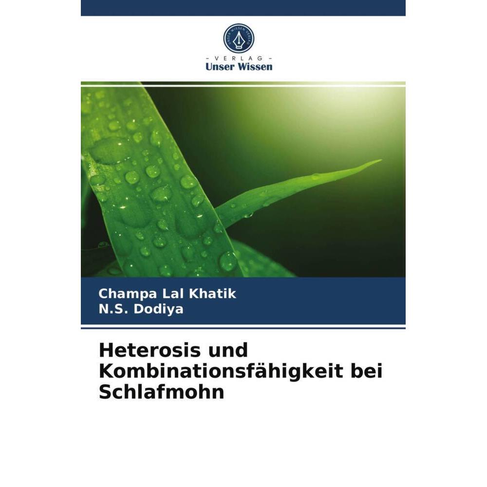 Heterosis und Kombinationsfähigkeit bei Schlafmohn, Fachbücher von Champa Lal Khatik, N.S. Dodiya