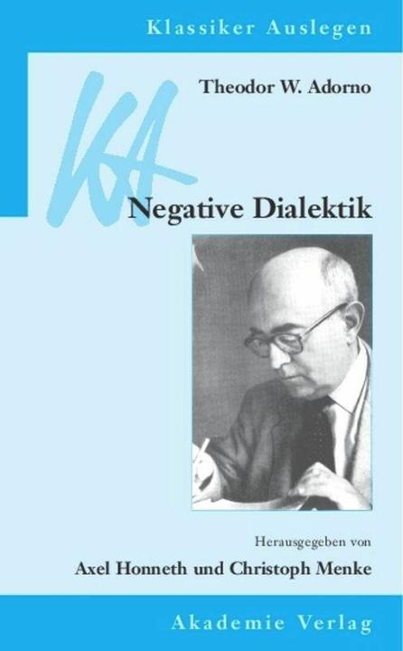 Produktbild Theodor W. Adorno: Negative Dialektik (Deutsch, Axel Honneth, Christoph Menke, 2006)