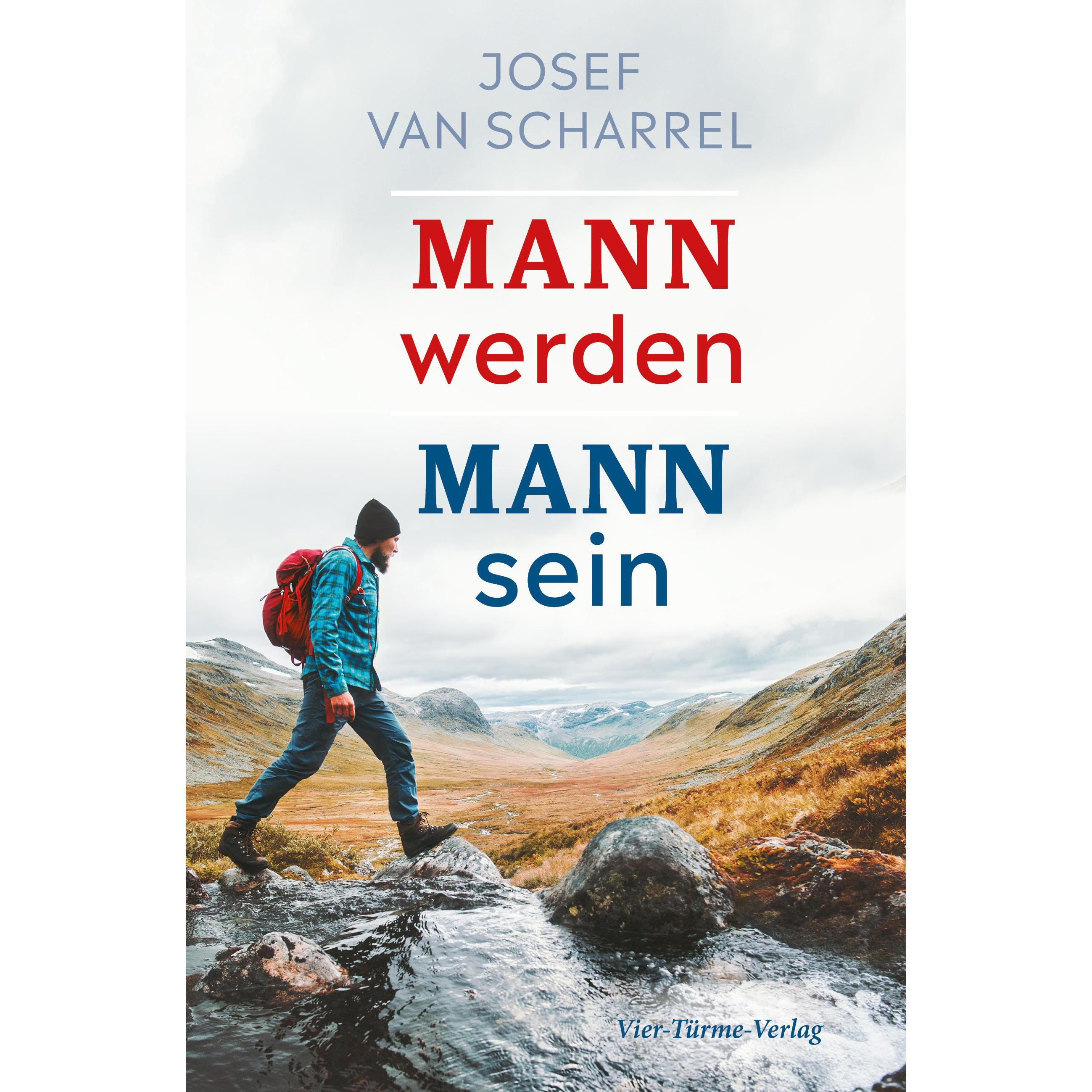 Mann werden - Mann sein, Sachbücher von Josef van Scharell