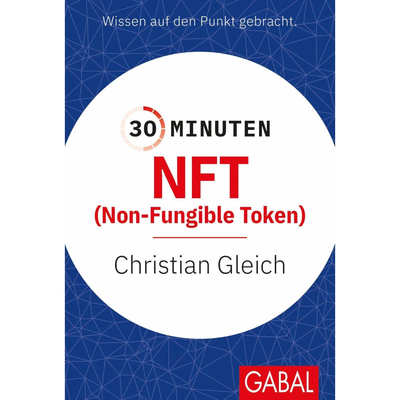 30 Minuten NFT (Non-Fungible Token), Fachbücher von Christian Gleich