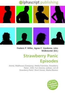 Actual product image Strawberry Panic Episodes (Frederic P. Miller, John McBrewster, Agnes F. Vandome, 2010)