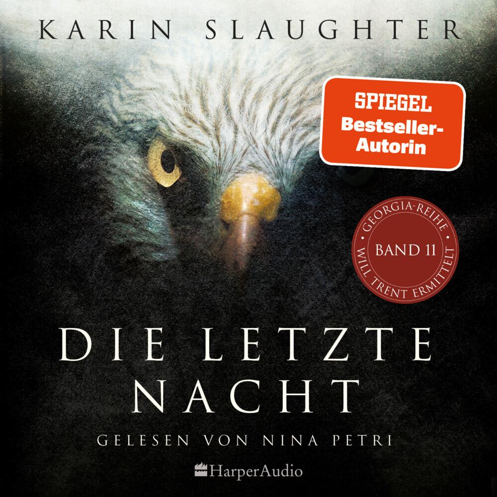 Die letzte Nacht (ungekürzt), Belletristik von Karin Slaughter, Fred Kinzel, Nina Petri