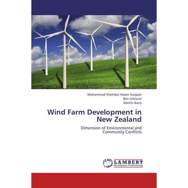 Wind Farm Development in New Zealand, Fachbücher von Martin Barry, Ben Gleisner, Mohammad Shahidul Hasan Swapan