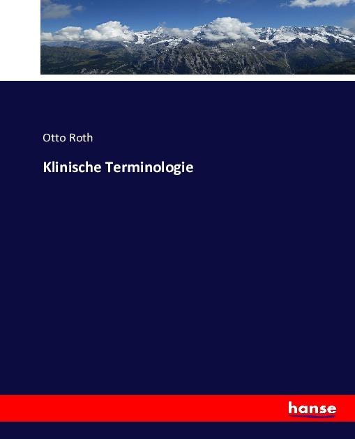 Produktbild Klinische Terminologie (Deutsch, Otto Roth, 2016)