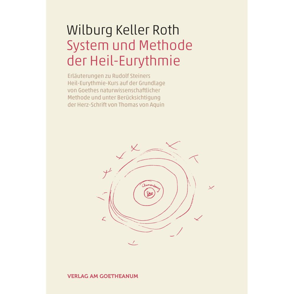 System und Methode der Heil-Eurythmie, Fachbücher von Wilburg Keller Roth