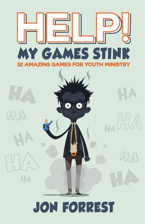 Produktbild Help! My Games Stink: 52 Amazing Games for Youth Ministry (Englisch, Jon Forrest, 2017)