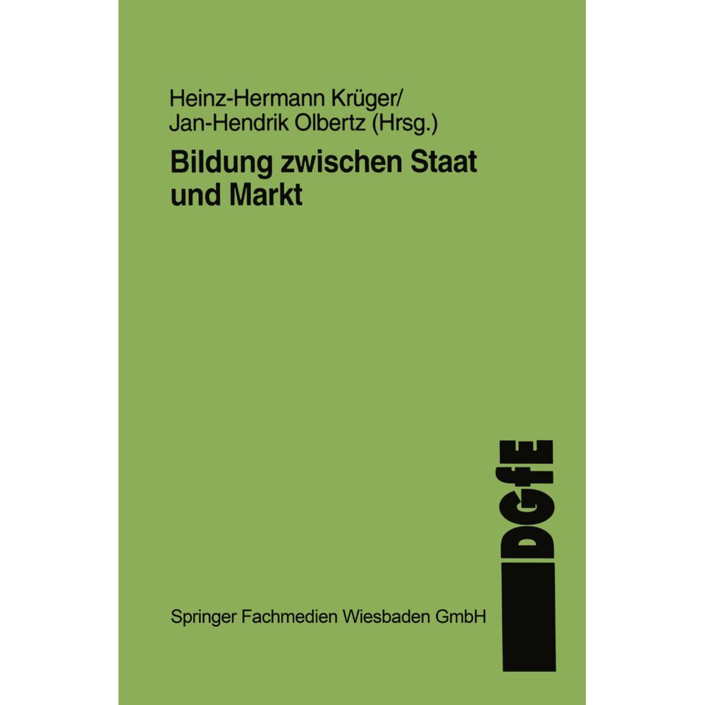 Bildung zwischen Staat und Markt, Fachbücher von Heinz-Hermann Krüger, Jan H. Olbertz