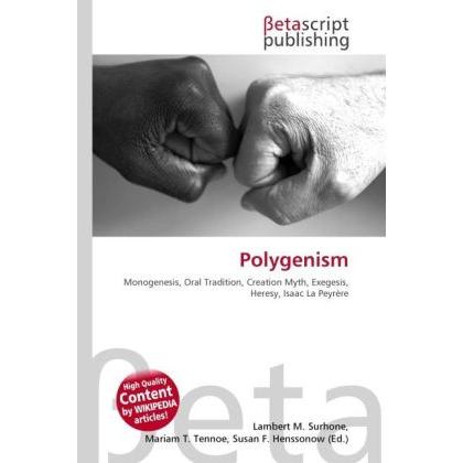 Polygenism, Fachbücher von Lambert M. Surhone, Susan F. Henssonow, Mariam T. Tennoe