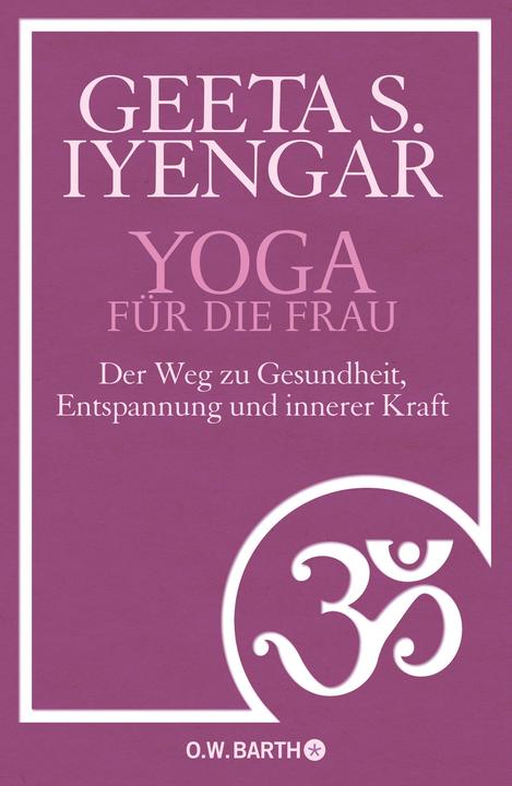 Produktbild Yoga für die Frau (Deutsch, Geeta S. Iyengar, 2012)