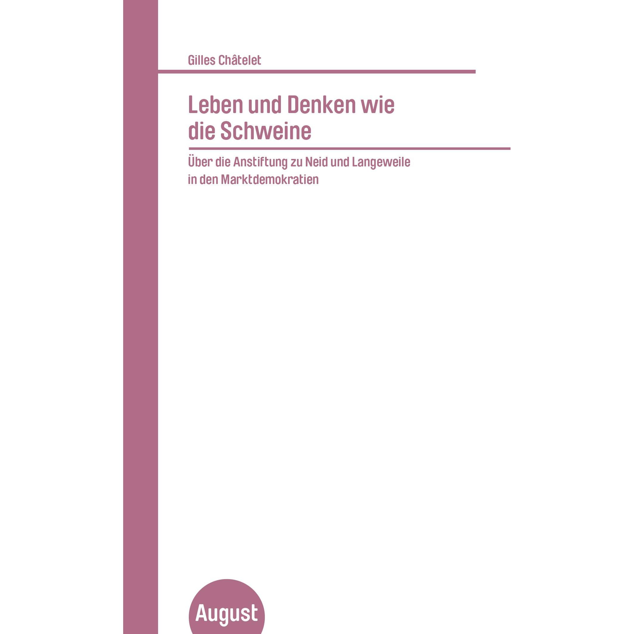 Leben und Denken wie die Schweine, Fachbücher von Markus Sedlaczek, Gilles Châtelet