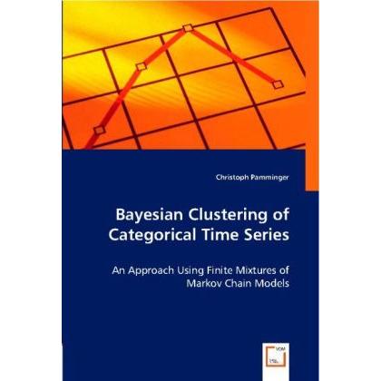 Bayesian Clustering of Categorical Time Series, Fachbücher
