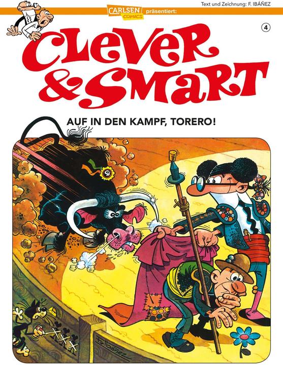 Produktbild Clever und Smart 4: Immer Ärger mit dem Bullen (Deutsch, Francisco Ibáñez, 2018)