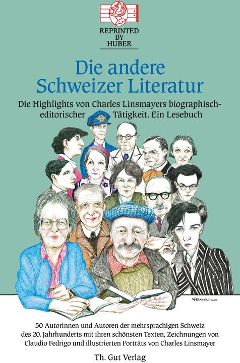Produktbild Die andere Schweizer Literatur (Deutsch, Charles Linsmayer, Claudio Fedrigo, 2025)