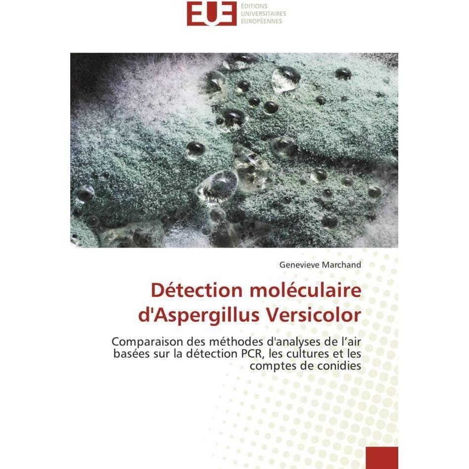 Détection moléculaire d'Aspergillus Versicolor, Fachbücher von Genevieve Marchand