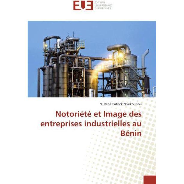 Notoriété et Image des entreprises industrielles au Bénin, Fachbücher