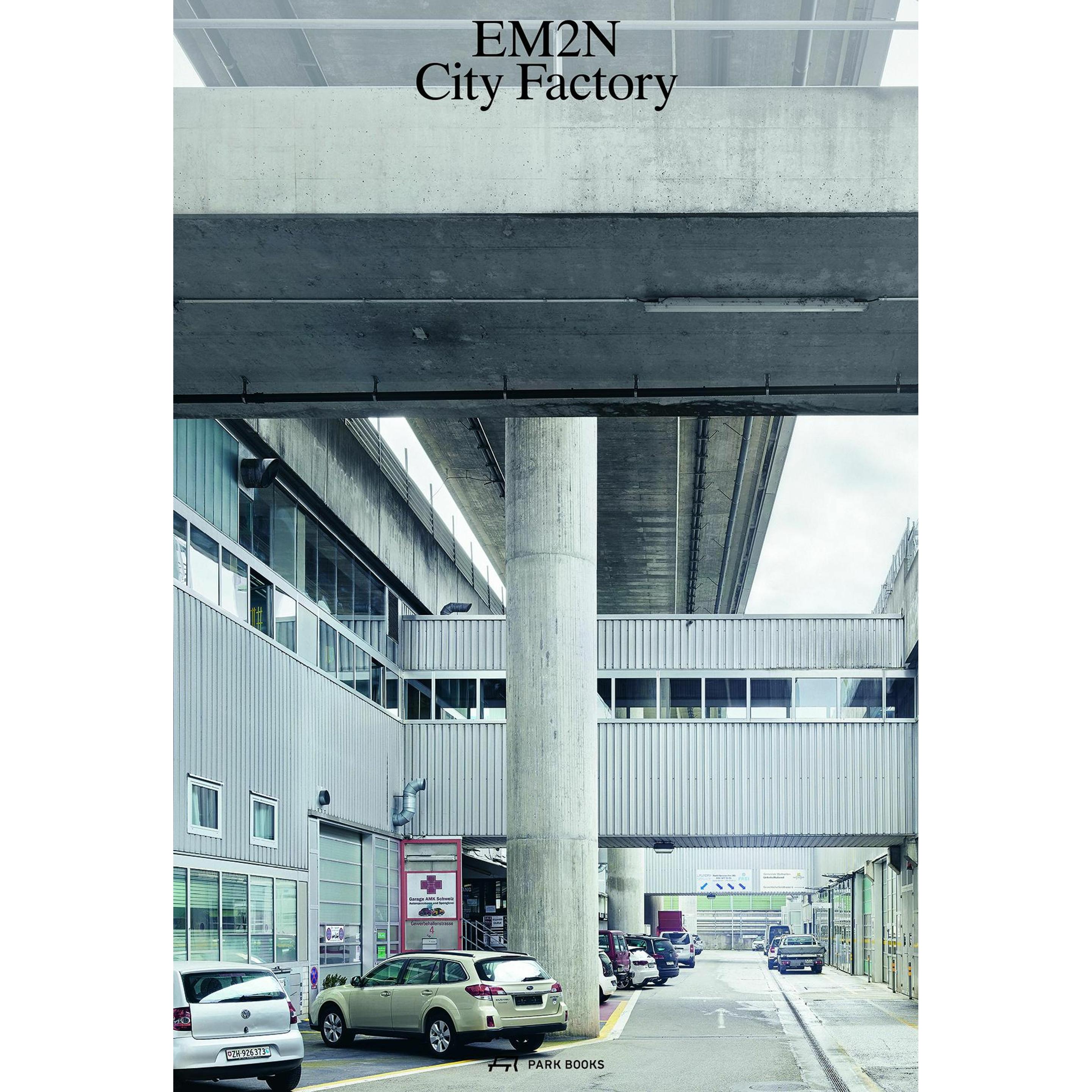 Thumbnail - EM2N—City Factory, Sachbücher von Marc Angélil, Caspar Schärer, Mathias Müller, Max Küng, Daniel Niggli