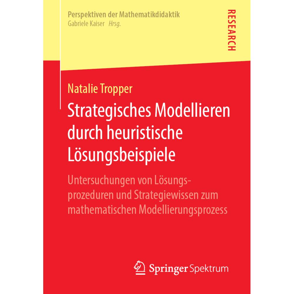 Strategisches Modellieren durch heuristische Lösungsbeispiele, Fachbücher von Natalie Tropper