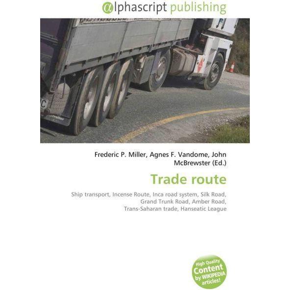Trade route, Fachbücher von Agnes F. Vandome, Frederic P. Miller, John McBrewster