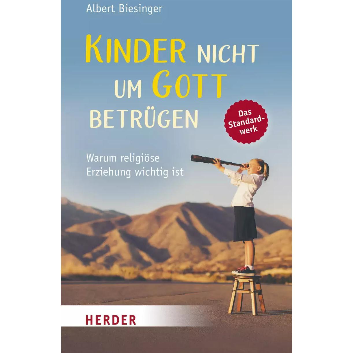 Kinder nicht um Gott betrügen, Hörbücher von Albert Biesinger