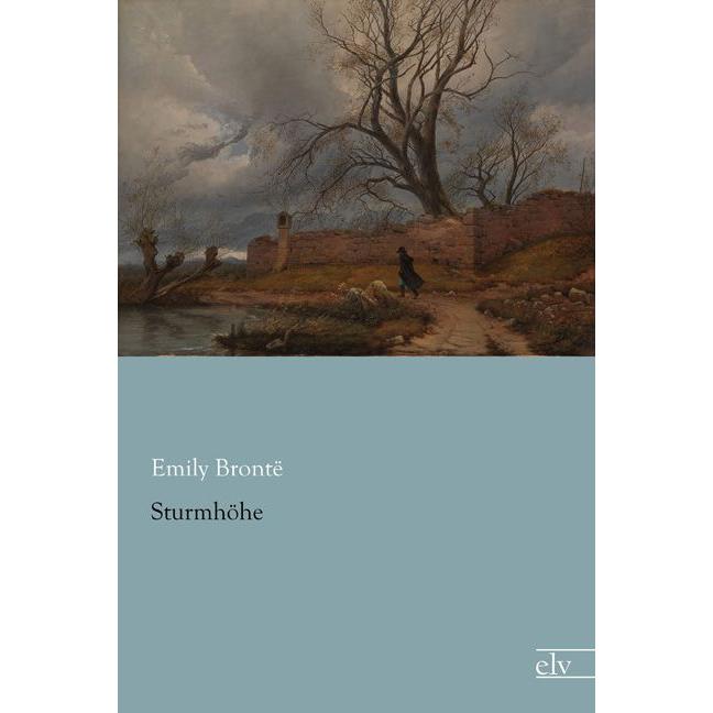 Sturmhöhe, Belletristik von Emily Brontë