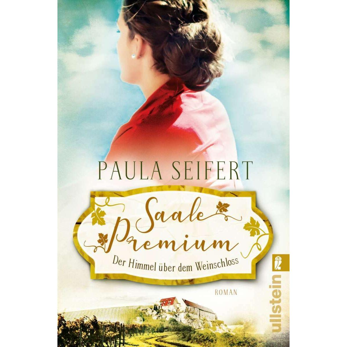 Saale Premium - Der Himmel über dem Weinschloss, Belletristik von Paula Seifert