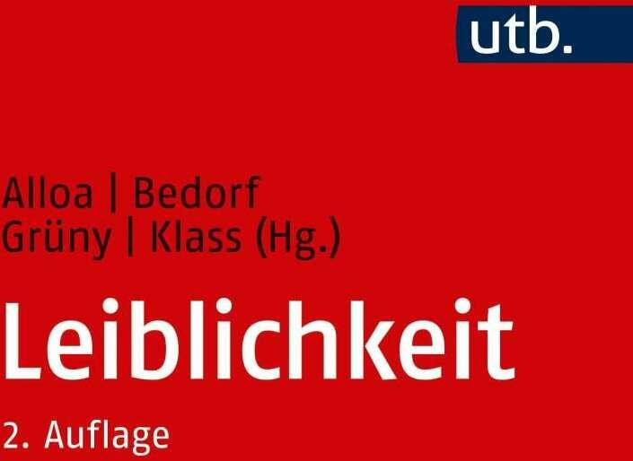 Produktbild Leiblichkeit (Deutsch, Christian Grüny, Emmanuel Alloa, Thomas Bedorf, Tobias Nikolaus Klass, 2019)