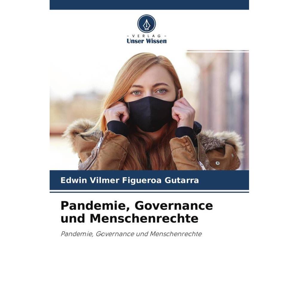 Pandemie, Governance und Menschenrechte, Fachbücher von Edwin Vilmer Figueroa Gutarra