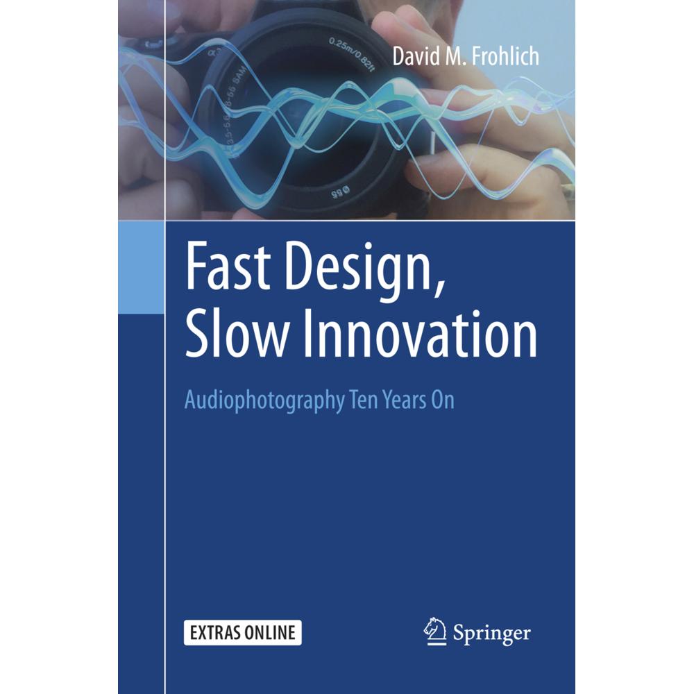 Fast Design, Slow Innovation, Fachbücher von David M. Frohlich