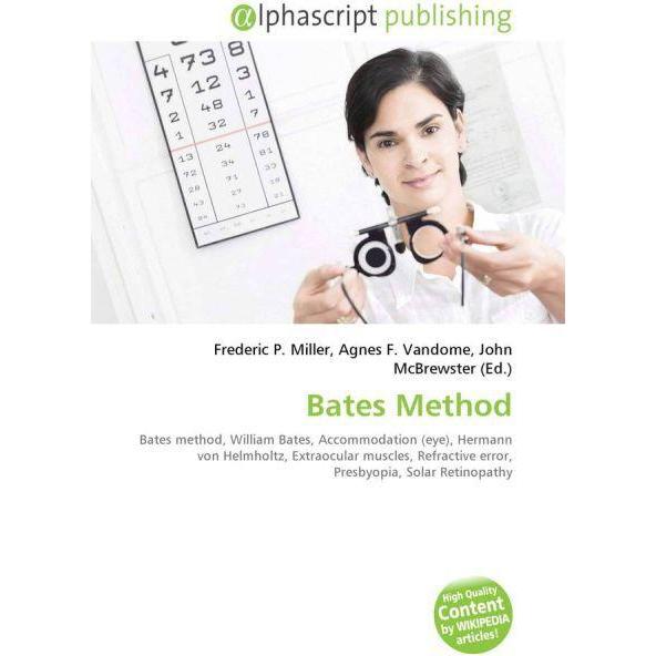 Bates Method, Fachbücher von Agnes F. Vandome, Frederic P. Miller, John McBrewster