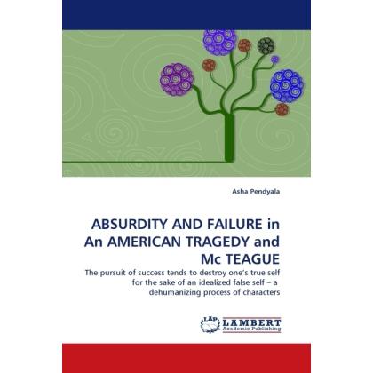 Absurdity And Failure in An American Tragedy and Mc Teague, Fachbücher