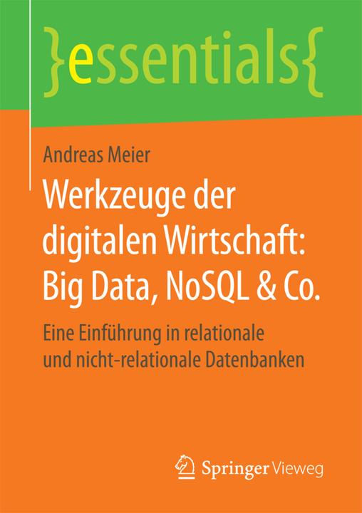 Produktbild Werkzeuge der digitalen Wirtschaft: Big Data, NoSQL & Co. (Deutsch, Andreas Meier, 2017)
