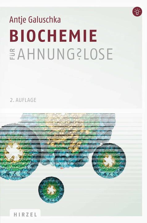 Produktbild Biochemie für Ahnungslose (Deutsch, Antje Galuschka, 2015)