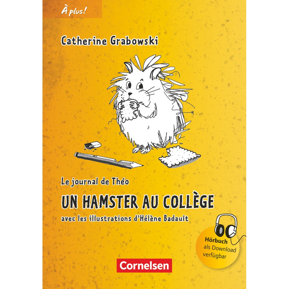 À plus! Hamster-drame 1. Nouvelle édition. Lektüre, Schulbücher von Catherine Grabowski