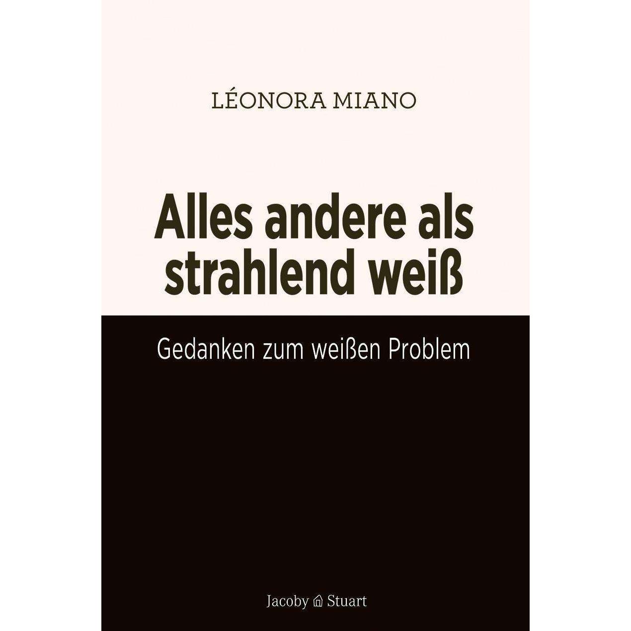Das Gegenteil von Weisssein, Sachbücher von Léonora Miano