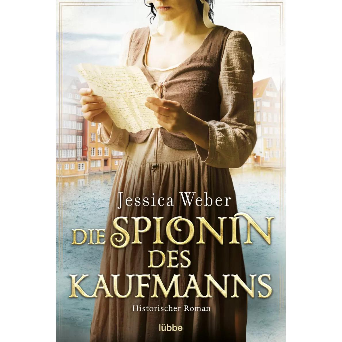 Die Spionin des Kaufmanns, Belletristik von Jessica Weber