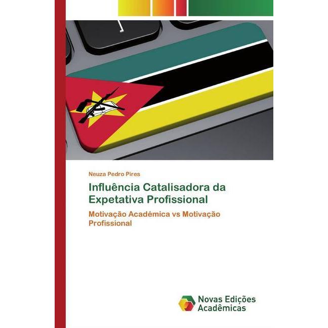 Influência Catalisadora da Expetativa Profissional, Fachbücher von Neuza Pedro Pires