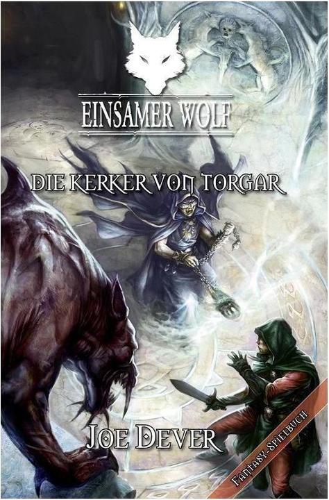 Produktbild Einsamer Wolf - Die Kerker von Torgar (Deutsch, Joe Dever, 2012)