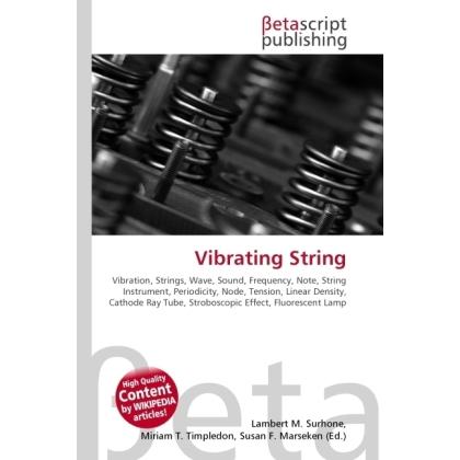 Vibrating String, Fachbücher von Lambert M. Surhone, Miriam T. Timpledon, Susan F. Marseken