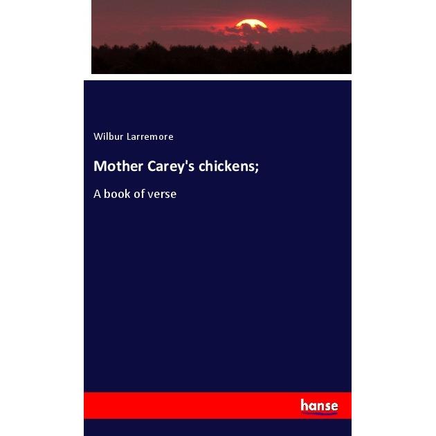 Mother Carey's chickens, Fachbücher von Wilbur Larremore
