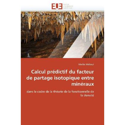 Calcul prédictif du facteur de partage isotopique entre minéraux, Fachbücher