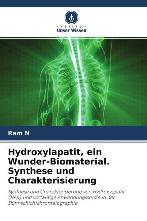 Immagine prodotto Hydroxylapatit, ein Wunder-Biomaterial. Synthese und Charakterisierung (Ram N, 2021)