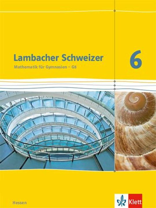 Image du produit Lambacher Schweizer. 6. Schuljahr G8. Schülerbuch. Neubearbeitung. Hessen (Allemand, Maison d'édition Ernst Klett, 2013)