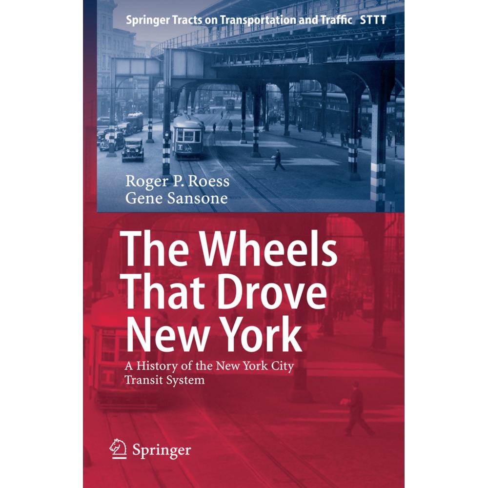 The Wheels That Drove New York, Fachbücher von Roger P. Roess, Gene Sansone