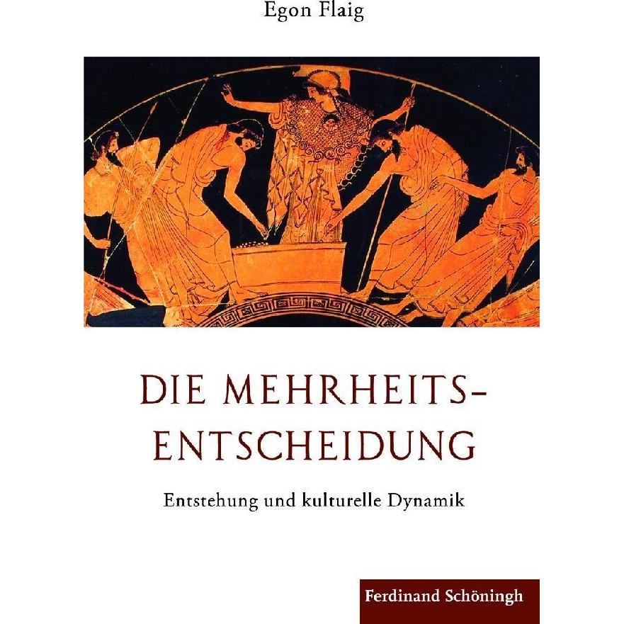 Die Mehrheitsentscheidung, Sachbücher von Egon Flaig