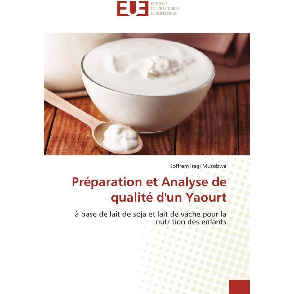 Préparation et Analyse de qualité d'un Yaourt, Fachbücher von Joffrem Iragi Musobwa