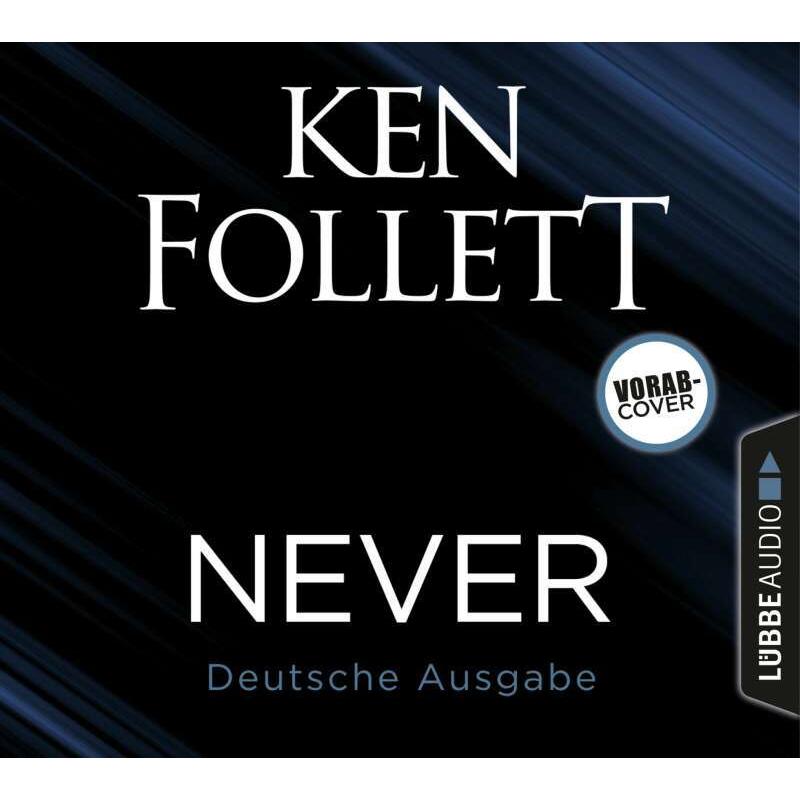 Never - Die letzte Entscheidung, Hörbücher von Ken Follett