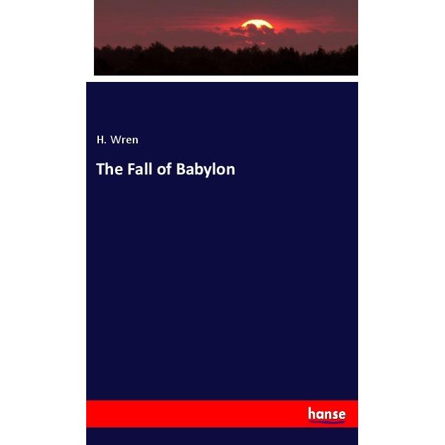 The Fall of Babylon, Fachbücher von H. Wren
