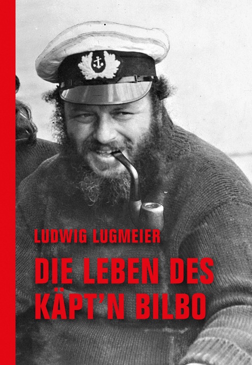 Produktbild Die Leben des Käpt'n Bilbo (Deutsch, Ludwig Lugmeier, 2017)